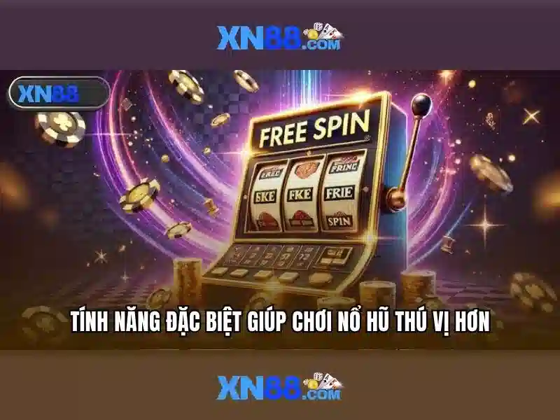 Tính năng và ưu điểm của xn88